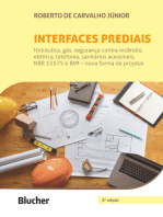 Interfaces prediais: Hidráulica, gás, segurança contra incêndio, elétrica, telefonia, sanitários acessíveis, NBR 15575: edificações habitacionais – desempenho e BIM – nova forma de projetar