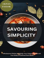 Savouring Simplicity: Wholesome Dishes to Satisfy Your Palate and Nourish Your Body (A Defined Dish Bo