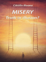 Misery: Truth or illusion