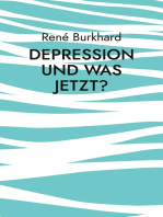 Depression und was jetzt?: Ratgeber von einem Betroffenen