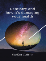 Dentistry and how it's damaging your health
