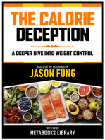 The Calorie Deception - Based On The Teachings Of Jason Fung: A Deeper Dive Into Weight Control