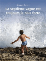 La septième vague est toujours la plus forte