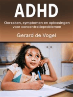 Adhd: Oorzaken, symptomen en oplossingen voor concentratieproblemen