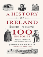 A History of Ireland in 100 Episodes: Ancient, Medieval and Modern Ireland