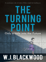 The Turning Point: Only a little into the Future