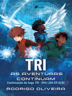 Tri: As Aventuras Continuam -Continuação da Saga Tri- Uma Liga Em Ação