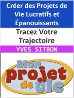 Tracez Votre Trajectoire : Créer des Projets de Vie Lucratifs et Épanouissants