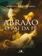 Abraão, o pai da fé: A mensagem de Gênesis 12-25 para a igreja de hoje