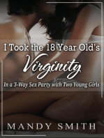 I Took the 18 Year Old’s Virginity In a 3-Way Sex Party with Two Young Girls
