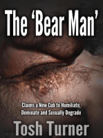 The ‘Bear Man’ Claims a New Cub to Humiliate, Dominate and Sexually Degrade