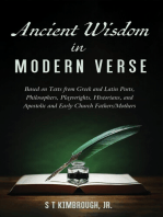 Ancient Wisdom in Modern Verse: Based on Texts from Greek and Latin Poets, Philosophers, Playwrights, Historians, and Apostolic and Early Church Fathers/Mothers