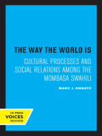The Way the World Is: Cultural Processes and Social Relations among the Mombasa Swahili