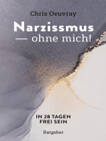 Narzissmus - ohne mich!: In 28 Tagen frei sein