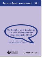 Wo bleibt die Qualität in den aufsuchenden Erziehungshilfen?: Eine Streitschrift von Marie-Luise Conen