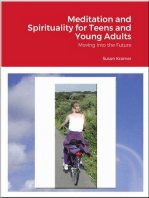 Meditation and Spirituality for Teens and Young Adults: Moving Into the Future
