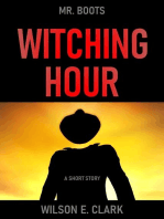 Witching Hour: Mr. Boots (A Short Story): Witching Hour