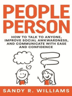 People Person: How to Talk to Anyone, Improve Social Awkwardness, and Communicate With Ease and Confidence