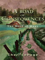 A Road Of Consequences: The Road Of Many