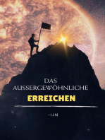 Das Außergewöhnliche erreichen