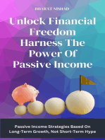 Unlock Financial Freedom Harness The Power Of Passive Income: Passive Income Strategies Based On Long-Term Growth, Not Short-Term Hype