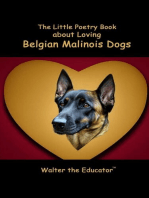 The Little Poetry Book about Loving Belgian Malinois Dogs
