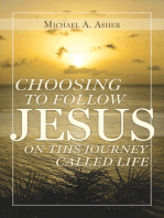 Choosing to Follow Jesus on This Journey Called Life