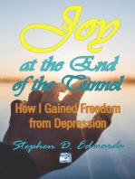 Joy at the End of the Tunnel: How I Gained Freedom from Depression