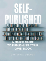 Self-Published: A Quick Guide to Publishing Your Own Book