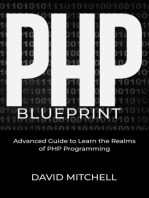 PHP B L U E P R I N T: Advanced Guide to Learn the Realms  of PHP Programming