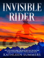 Invisible Rider: 98% of the world is dead. Alex and Jacob start over. They have survival food. Most don't. People kill for food. They each have a journey to survive.