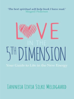 Love in the 5th Dimension: Your Guide to Life in the New Energy