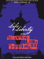 Life, Liberty, & Something Like Happiness