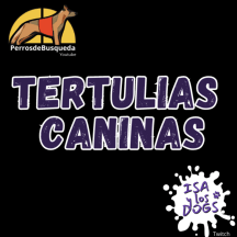 Tertulias Caninas / IsaylosDogs