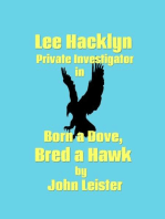 Lee Hacklyn Private Investigator in Born a Dove, Bred a Hawk