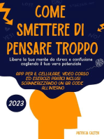 Come smettere di pensare troppo: Libera la tua mente da stress e confusione cogliendo il tuo vero potenziale