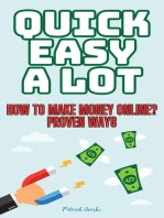 Quick Easy A Lot - How To Make Money Online? Proven Ways