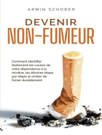 Devenir non-fumeur Comment identifier facilement les causes de votre dépendance à la nicotine, les éliminer étape par étape et arrêter de fumer durablement