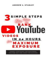 3 Simple Steps On How to Rank YouTube Videos In 24 Hours for Maximum Exposure: Expert Strategies for Mastering YouTube SEO and Video for Success