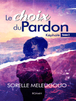 Le Choix du Pardon: Tome 2, série Képhalé : les choix de la vie, roman chrétien contemporain