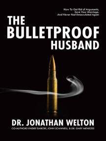 The Bulletproof Husband by Jonathan Welton - Ebook | Everand