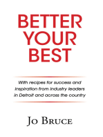 Better Your Best: With recipes for success and inspiration from industry leaders in Detroit and across the country