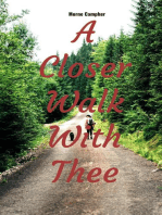 A Closer Walk With Thee