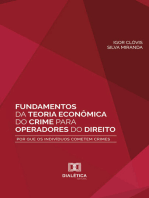 Fundamentos da Teoria Econômica do Crime para operadores do direito:  por que os indivíduos cometem crimes