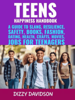 Teens Happiness Handbook: A Guide to Slang, Resilience, Safety, Books, Fashion, Dating, Health, Crafts, Movies, Jobs For Teenagers: Teens And Young Adults, #2