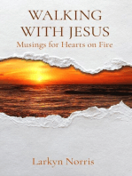 WALKING WITH JESUS: Musings for Hearts on Fire