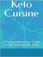 Keto Cuisine: A Comprehensive Guide to the Ketogenic Diet
