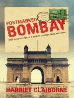 Postmarked Bombay: True Tales Of A Texan In British Colonial  India, 1937-1945