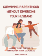 Surviving Parenthood Without Divorcing Your Husband