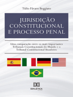 Jurisdição constitucional e processo penal: uma comparação entre os mais importantes Tribunais Constitucionais do Mundo e o Tribunal Constitucional Brasileiro